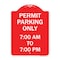 Signmission Permit Parking 7-00 Am to 7-00 Pm, Red & White Aluminum Architectural Sign, 18" x 24", RW-1824-23323 A-DES-RW-1824-23323 - alternate 1